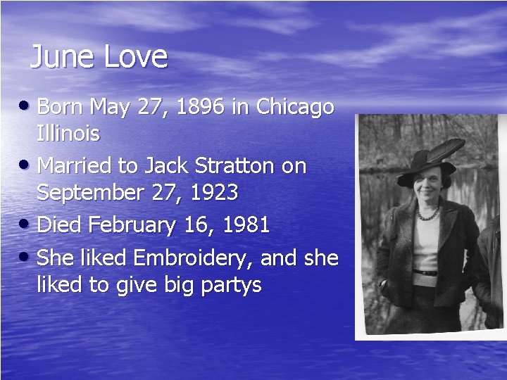 June Love • Born May 27, 1896 in Chicago Illinois • Married to Jack