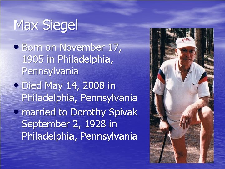 Max Siegel • Born on November 17, 1905 in Philadelphia, Pennsylvania • Died May