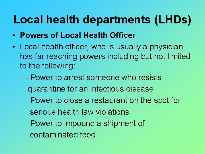 Local health departments (LHDs) • Powers of Local Health Officer • Local health officer,