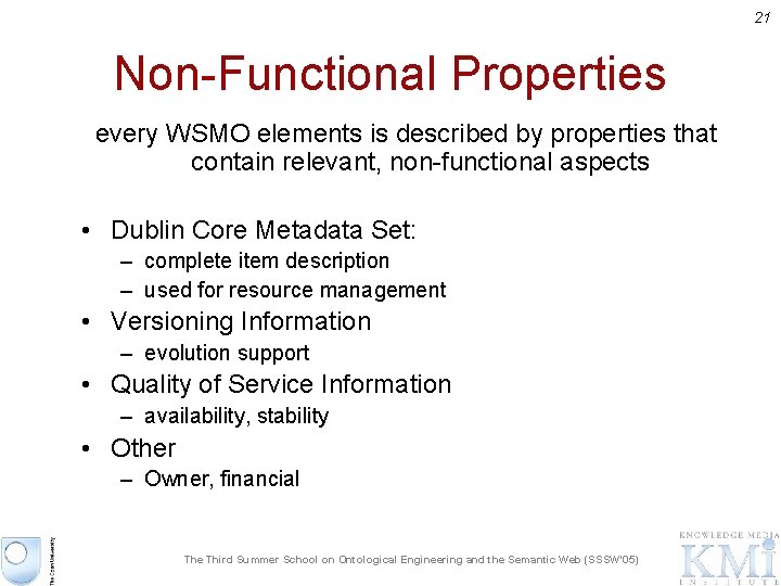 21 Non-Functional Properties every WSMO elements is described by properties that contain relevant, non-functional