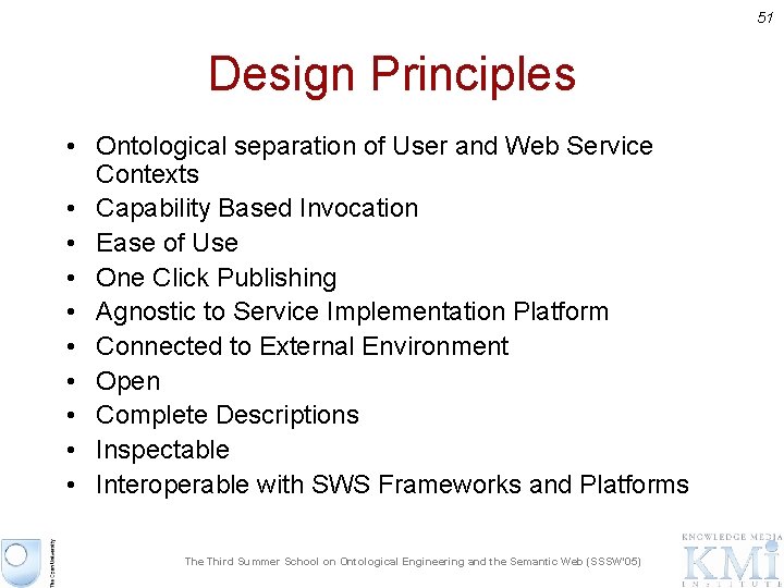 51 Design Principles • Ontological separation of User and Web Service Contexts • Capability