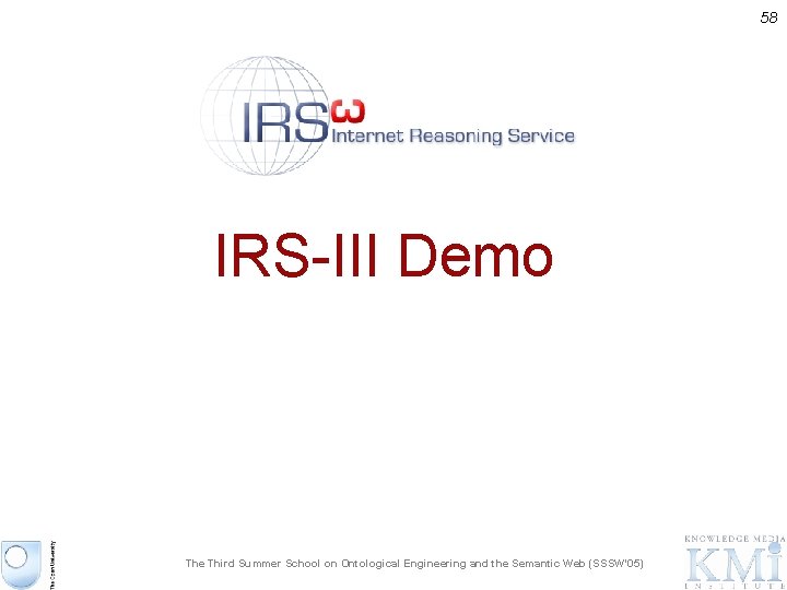 58 IRS-III Demo The Third Summer School on Ontological Engineering and the Semantic Web