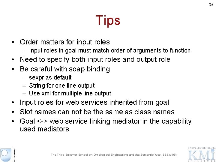 94 Tips • Order matters for input roles – Input roles in goal must