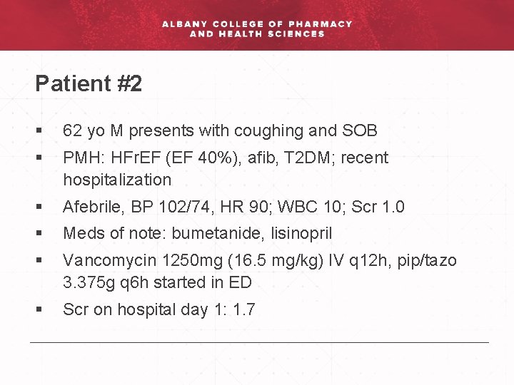 Patient #2 § 62 yo M presents with coughing and SOB § PMH: HFr.