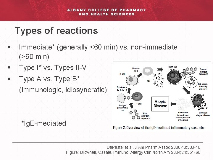 Types of reactions § Immediate* (generally <60 min) vs. non-immediate (>60 min) § Type