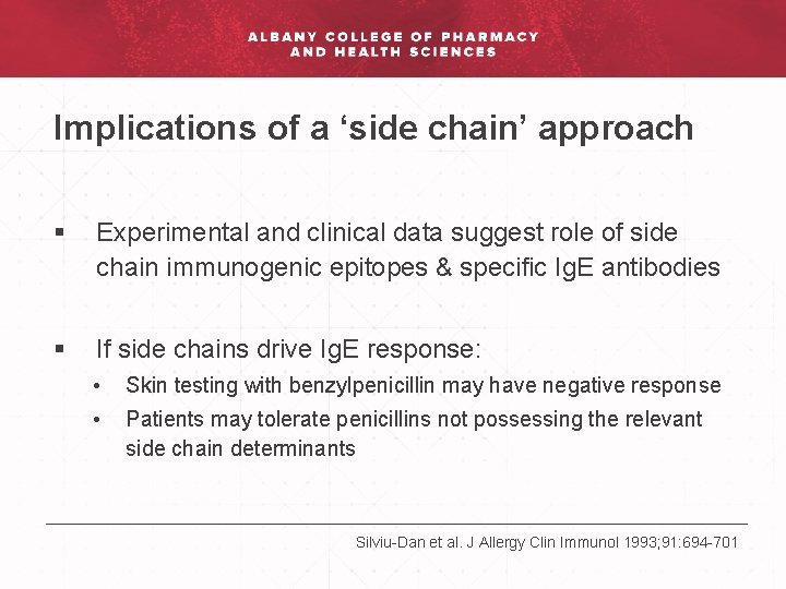 Implications of a ‘side chain’ approach § Experimental and clinical data suggest role of