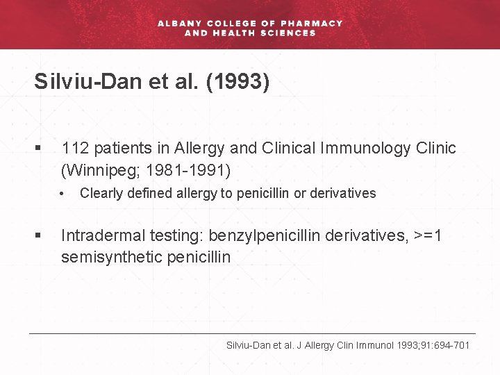 Silviu-Dan et al. (1993) § 112 patients in Allergy and Clinical Immunology Clinic (Winnipeg;
