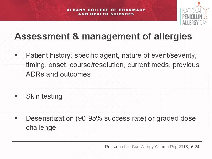 Assessment & management of allergies § Patient history: specific agent, nature of event/severity, timing,