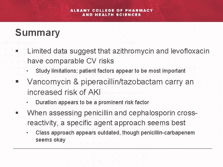 Summary § Limited data suggest that azithromycin and levofloxacin have comparable CV risks •