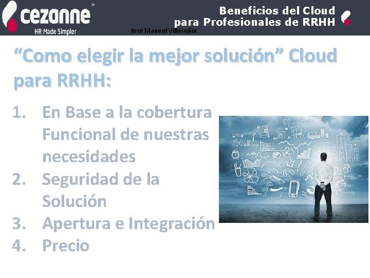 Beneficios del Cloud para Profesionales de RRHH José Manuel Villaseñor “Como elegir la mejor