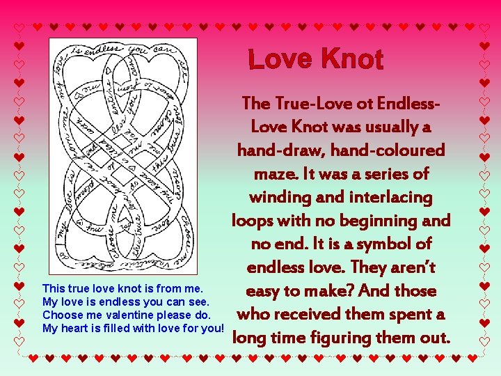 This true love knot is from me. My love is endless you can see.