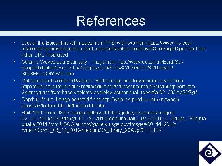 References • • • Locate the Epicenter: All images from IRIS, with two from