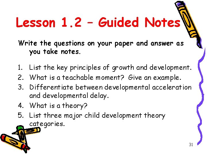 Lesson 1. 2 – Guided Notes Write the questions on your paper and answer