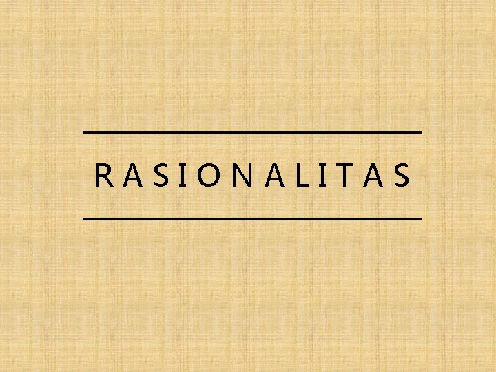 RASIONALITAS 