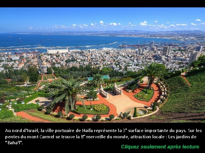 Au nord d'Israël, la ville portuaire de Haïfa représente la 3° surface importante du