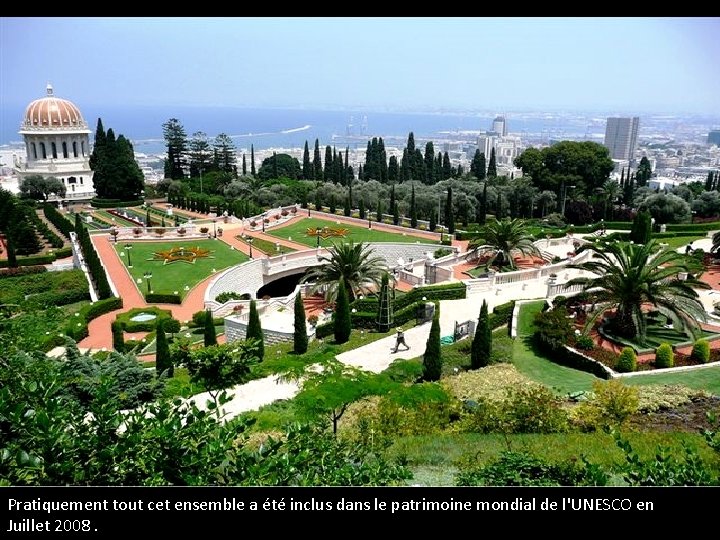 Pratiquement tout cet ensemble a été inclus dans le patrimoine mondial de l'UNESCO en