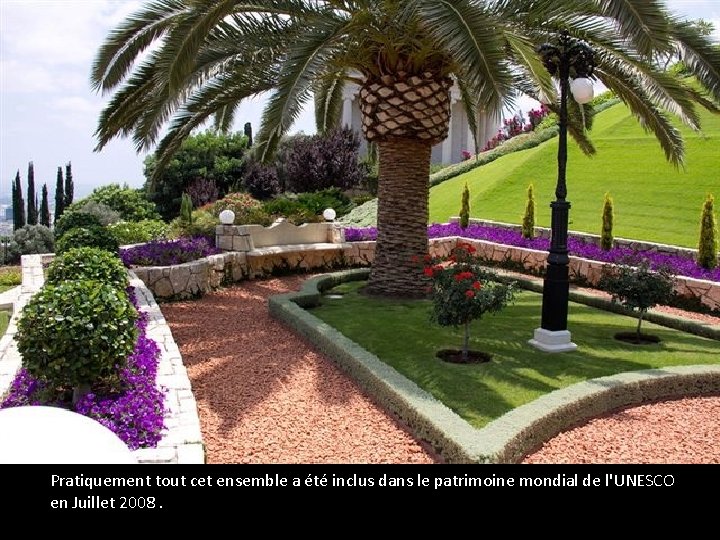 Pratiquement tout cet ensemble a été inclus dans le patrimoine mondial de l'UNESCO en