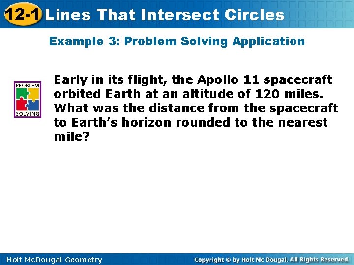 12 -1 Lines That Intersect Circles Example 3: Problem Solving Application Early in its