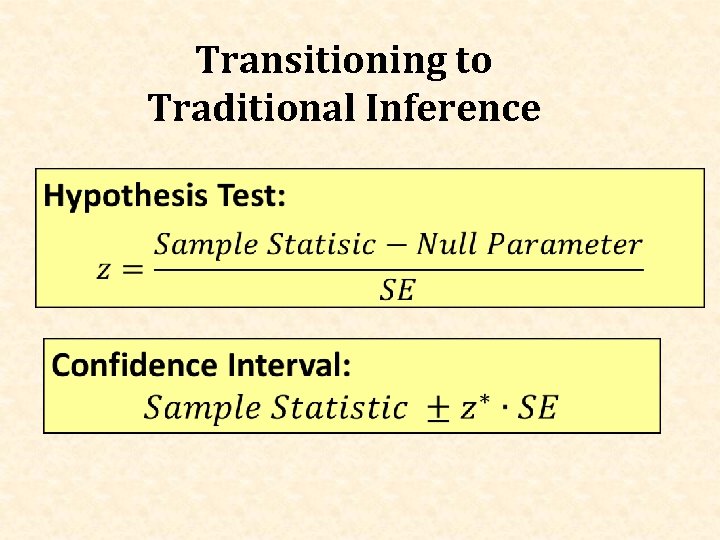 Transitioning to Traditional Inference 