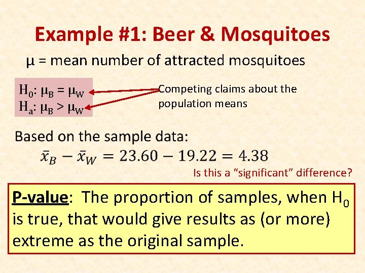 Example #1: Beer & Mosquitoes µ = mean number of attracted mosquitoes H 0: