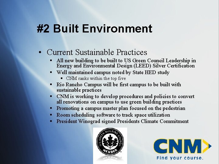 #2 Built Environment • Current Sustainable Practices § All new building to be built