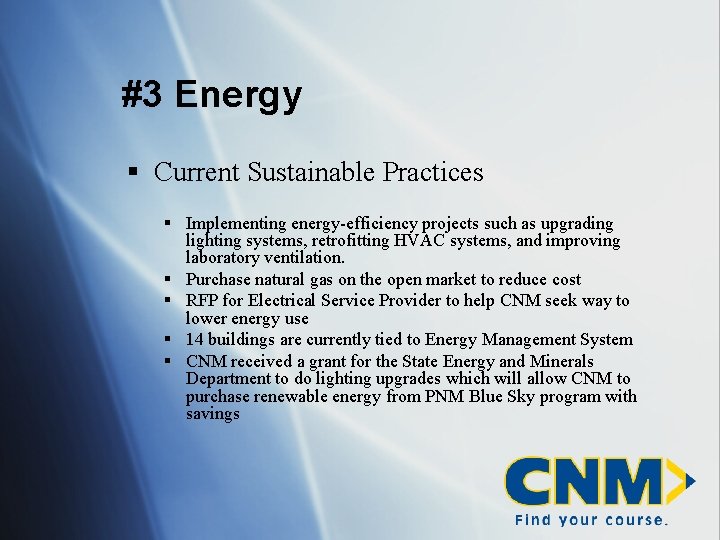 #3 Energy § Current Sustainable Practices § Implementing energy-efficiency projects such as upgrading lighting