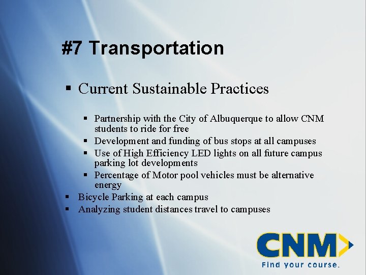 #7 Transportation § Current Sustainable Practices § Partnership with the City of Albuquerque to