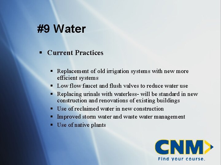 #9 Water § Current Practices § Replacement of old irrigation systems with new more