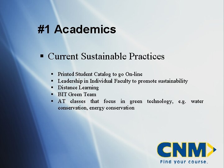 #1 Academics § Current Sustainable Practices § § § Printed Student Catalog to go