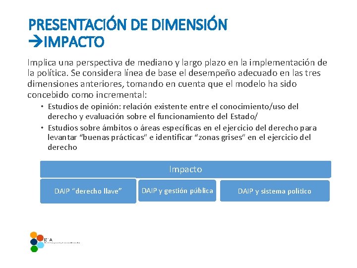 PRESENTACIÓN DE DIMENSIÓN IMPACTO Implica una perspectiva de mediano y largo plazo en la