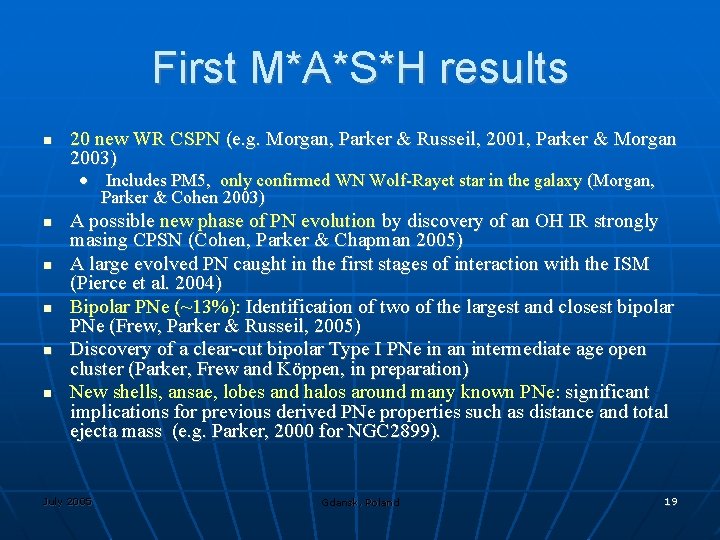First M*A*S*H results 20 new WR CSPN (e. g. Morgan, Parker & Russeil, 2001,