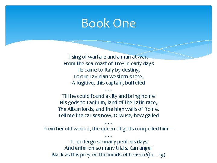 Book One I sing of warfare and a man at war. From the sea-coast