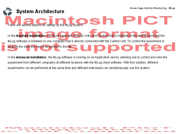 System Architecture Home Cage Activity Monitoring - MLog There are several options for setting