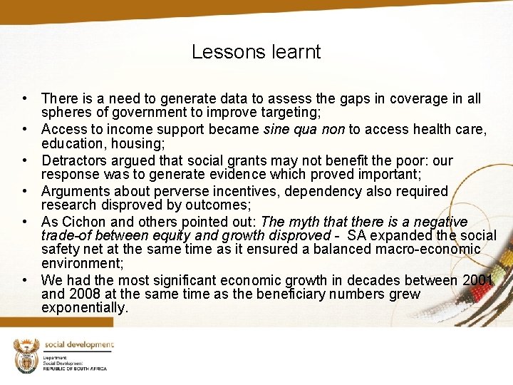 Lessons learnt • There is a need to generate data to assess the gaps