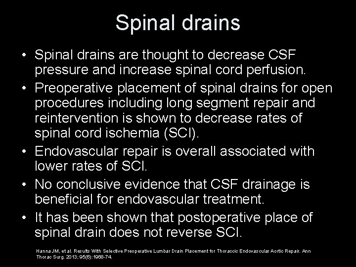 Spinal drains • Spinal drains are thought to decrease CSF pressure and increase spinal