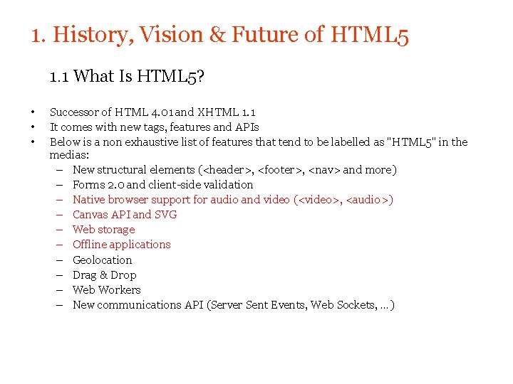 1. History, Vision & Future of HTML 5 1. 1 What Is HTML 5?