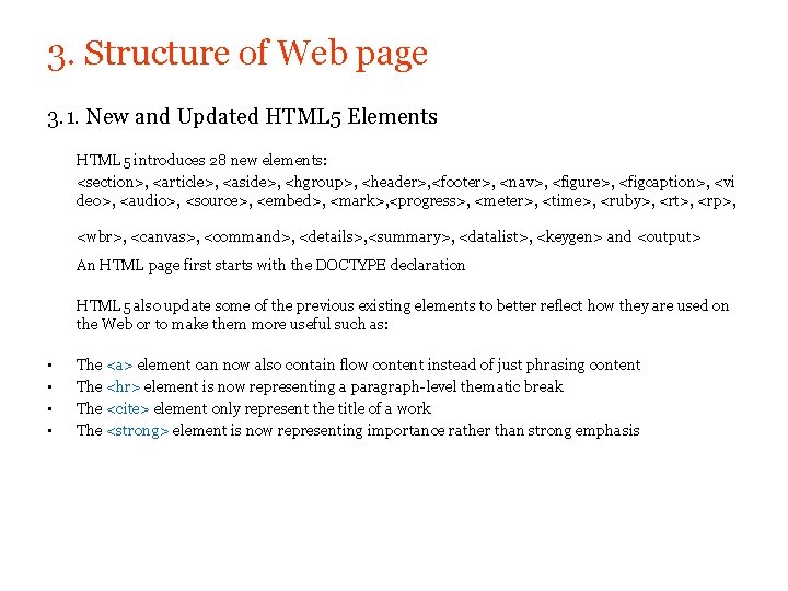 3. Structure of Web page 3. 1. New and Updated HTML 5 Elements HTML