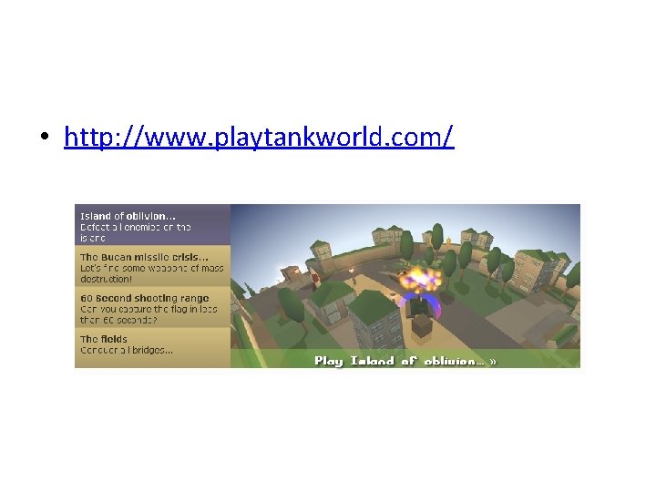  • http: //www. playtankworld. com/ 