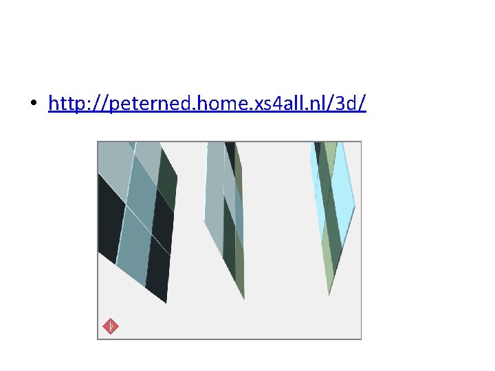  • http: //peterned. home. xs 4 all. nl/3 d/ 