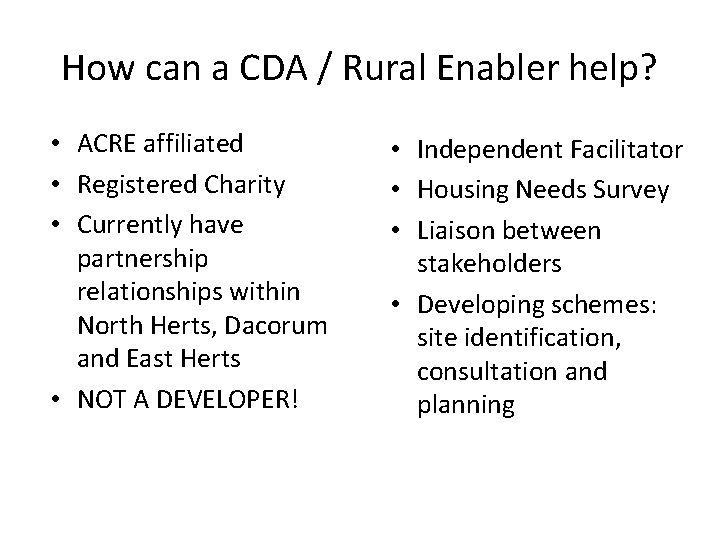 How can a CDA / Rural Enabler help? • ACRE affiliated • Registered Charity