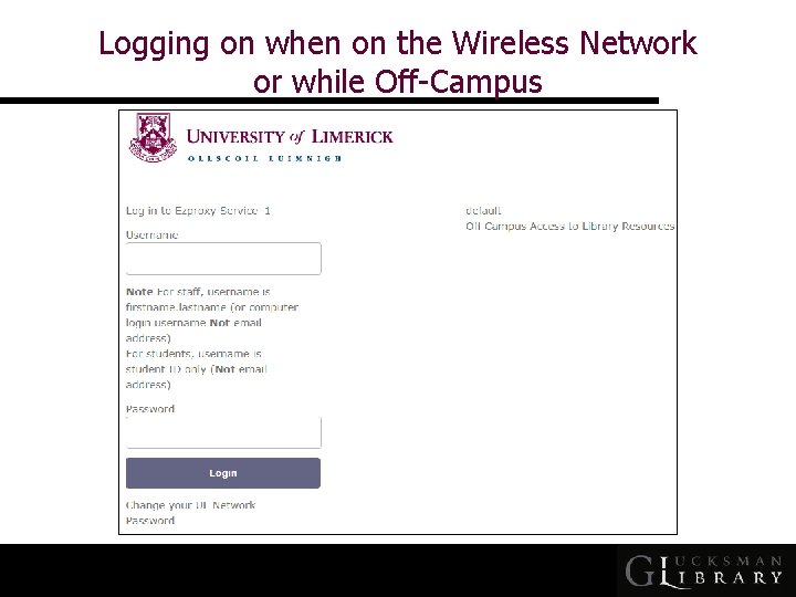 Logging on when on the Wireless Network or while Off-Campus 