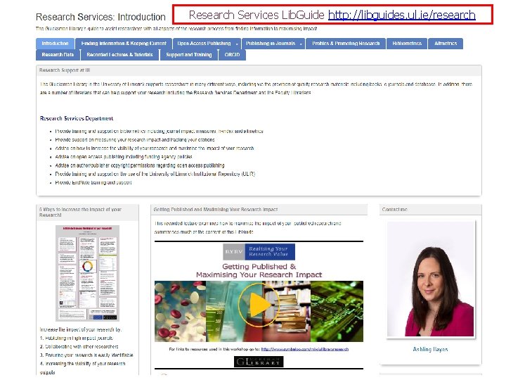 Research Services Lib. Guide http: //libguides. ul. ie/research 