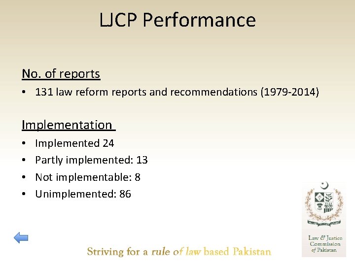 LJCP Performance No. of reports • 131 law reform reports and recommendations (1979 -2014)