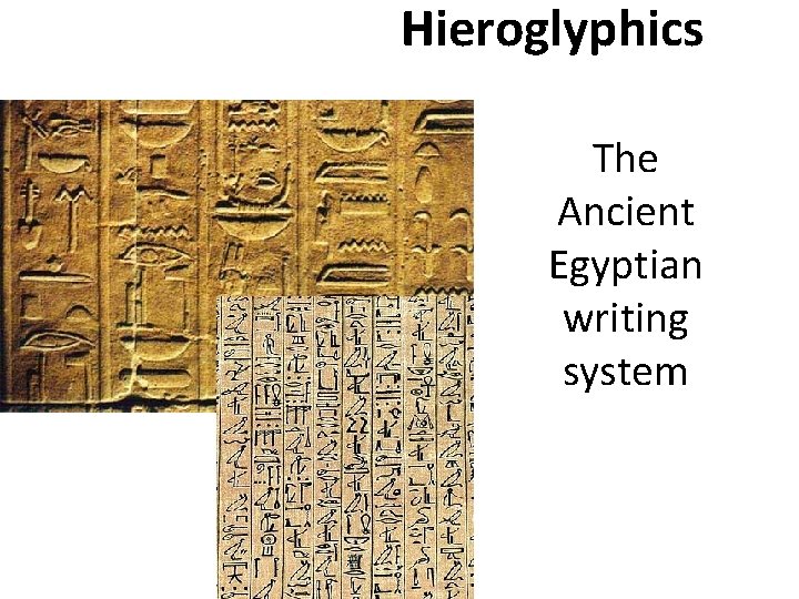 Hieroglyphics The Ancient Egyptian writing system 