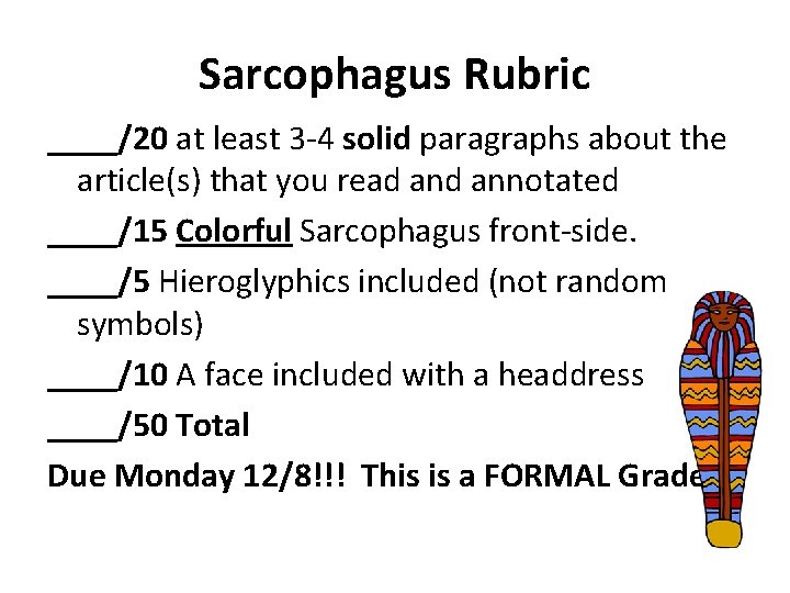 Sarcophagus Rubric ____/20 at least 3 -4 solid paragraphs about the article(s) that you