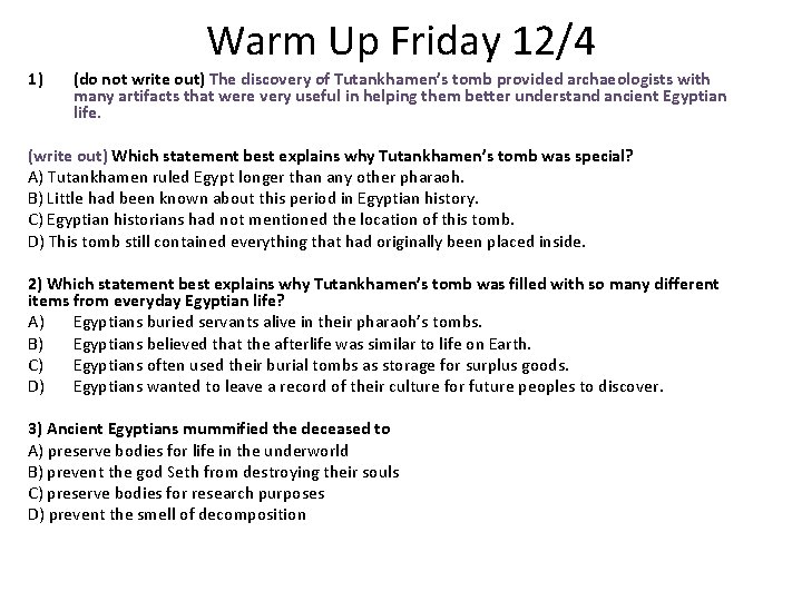 1) Warm Up Friday 12/4 (do not write out) The discovery of Tutankhamen’s tomb