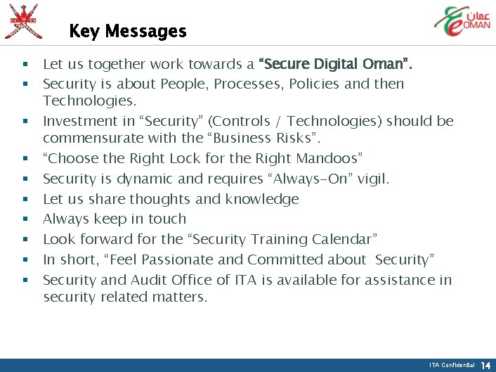 Key Messages § § § § § Let us together work towards a “Secure