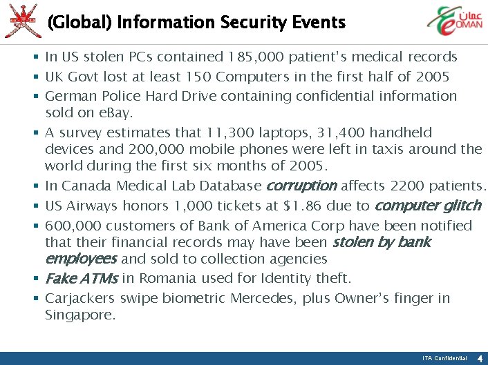 (Global) Information Security Events § In US stolen PCs contained 185, 000 patient’s medical
