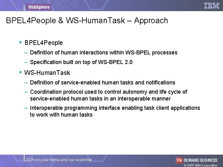BPEL 4 People & WS-Human. Task – Approach § BPEL 4 People – Definition