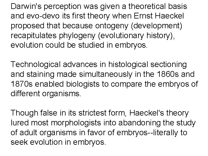 Darwin's perception was given a theoretical basis and evo-devo its first theory when Ernst